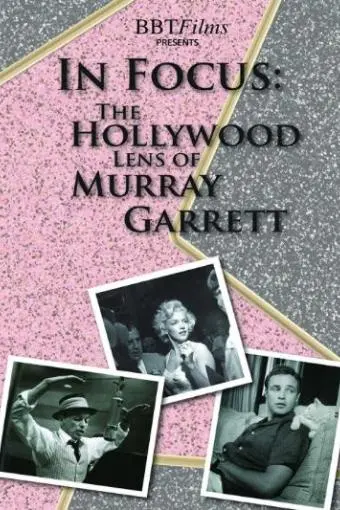 In Focus: The Hollywood Lens of Murray Garrett_peliplat