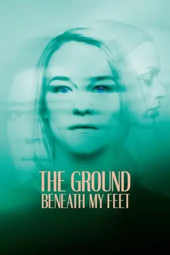 The Ground Beneath My Feet_peliplat