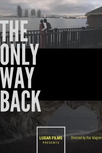 The Only Way Back_peliplat