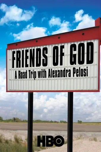 Friends of God: A Road Trip with Alexandra Pelosi_peliplat