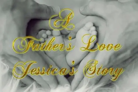 A Father's Love Jessica's Story_peliplat