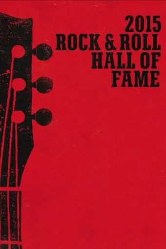 The 2015 Rock & Roll Hall of Fame Induction Ceremony_peliplat