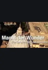 Macht der Wunder - Die Geheimnisse des Vatikans_peliplat