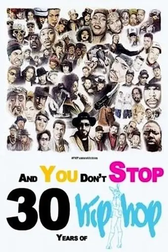 And You Don't Stop: 30 Years of Hip-Hop_peliplat