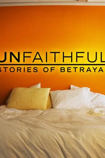 Unfaithful: Stories of Betrayal_peliplat