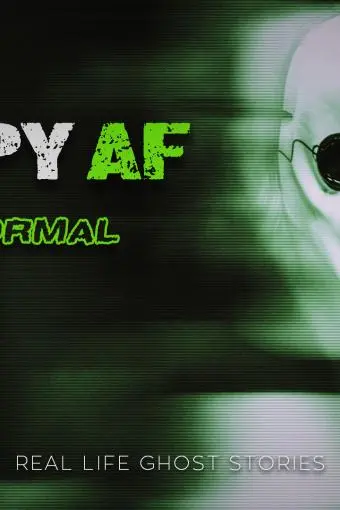 Creepy AF: Paranormal_peliplat