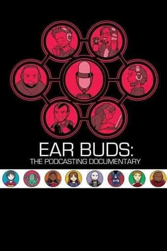 Ear Buds: The Podcasting Documentary_peliplat