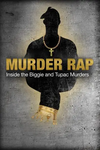 Murder Rap: Inside the Biggie and Tupac Murders_peliplat
