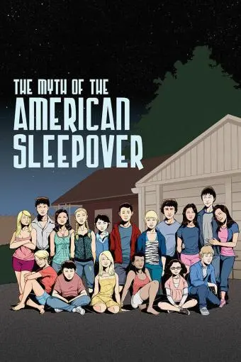 The Myth of the American Sleepover_peliplat