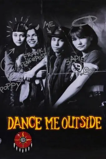 Dance Me Outside_peliplat