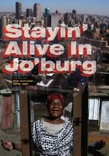 Stayin' Alive in Jo'burg_peliplat