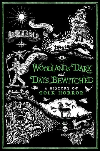Woodlands Dark and Days Bewitched: A History of Folk Horror_peliplat