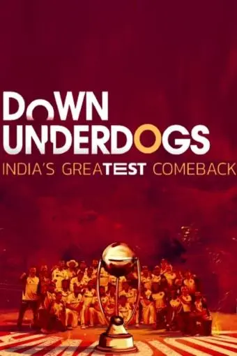 Down Underdogs - India's Greatest Comeback_peliplat
