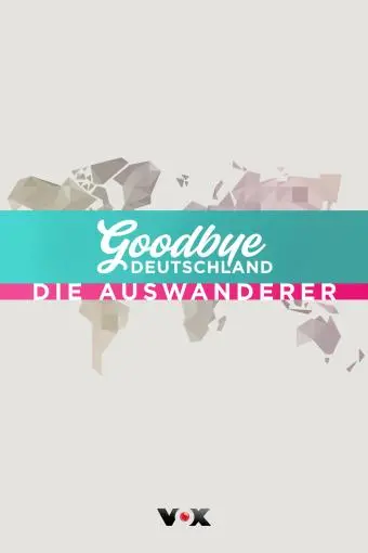 Goodbye Deutschland! - Die Auswanderer_peliplat