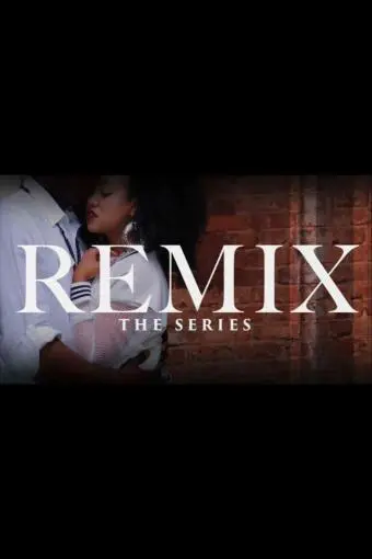 Remix: TheSeries TV Drama_peliplat