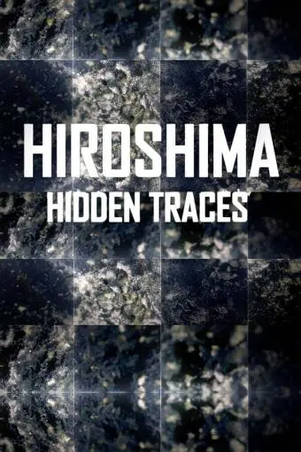 Hiroshima: Hidden Traces_peliplat