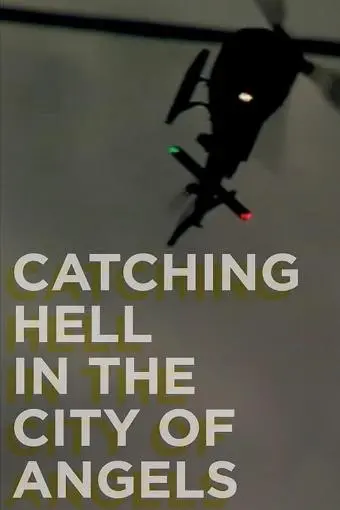 Catching Hell in the City of Angels_peliplat