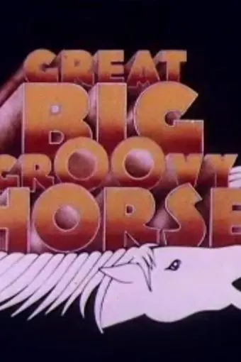Great Big Groovy Horse_peliplat