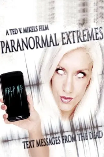 Paranormal Extremes: Text Messages from the Dead_peliplat