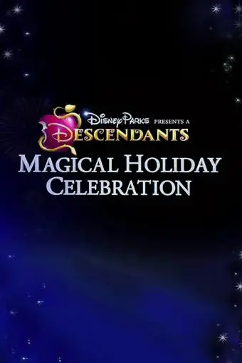 Disney Parks Presents: A Descendants Magical Holiday Celebration_peliplat