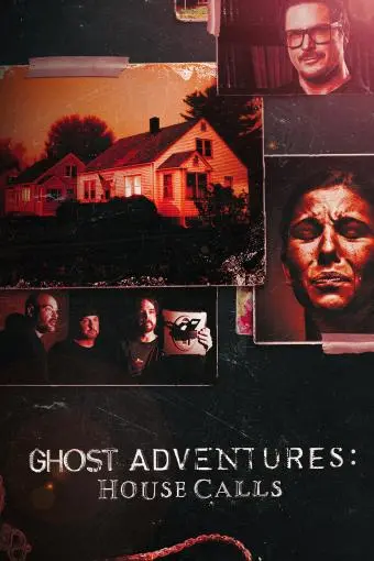 Ghost Adventures: House Calls_peliplat