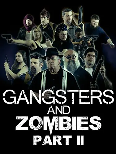 Gangsters & Zombies: Part II_peliplat