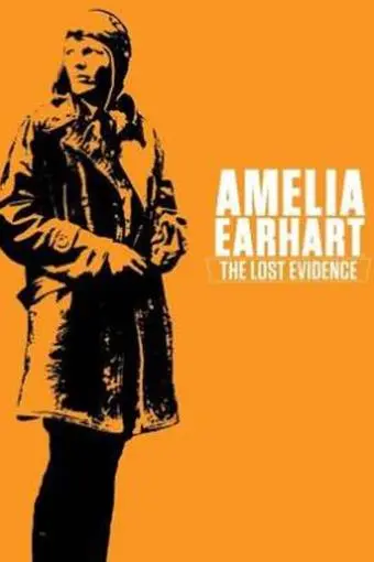 Amelia Earhart: The Lost Evidence_peliplat