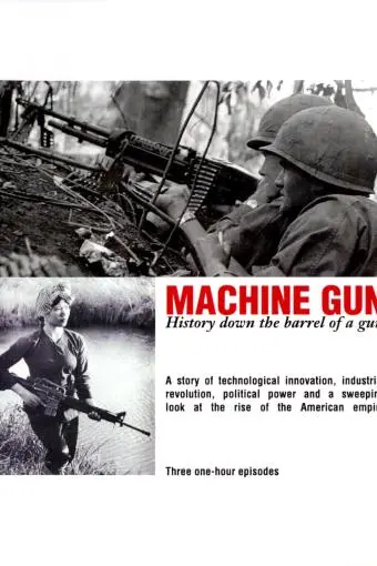 Machine Gun: History Down the Barrel of a Gun_peliplat
