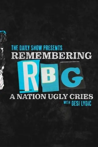 Remembering RBG: A Nation Ugly Cries_peliplat