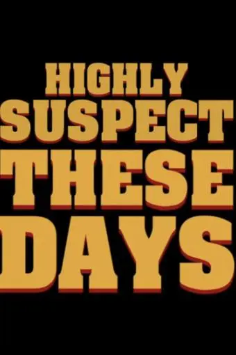 Highly Suspect: These Days_peliplat