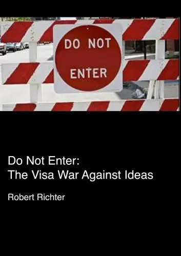 Do Not Enter: The Visa War Against Ideas_peliplat