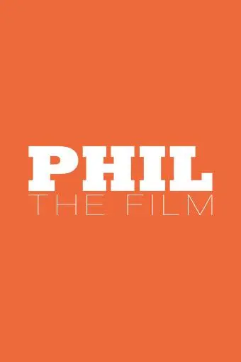 Phil. The Film_peliplat