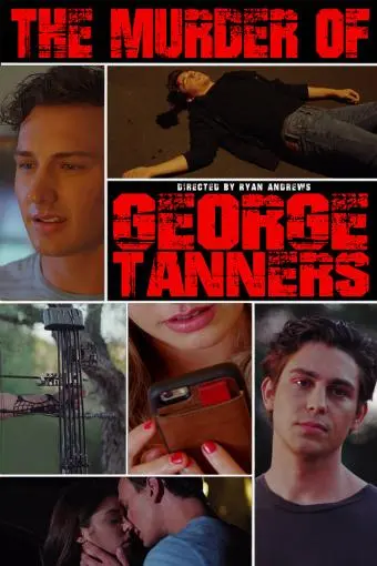 The Murder of George Tanners_peliplat