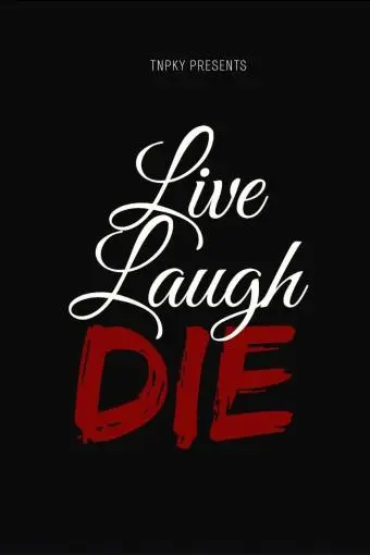 Live Laugh Die_peliplat