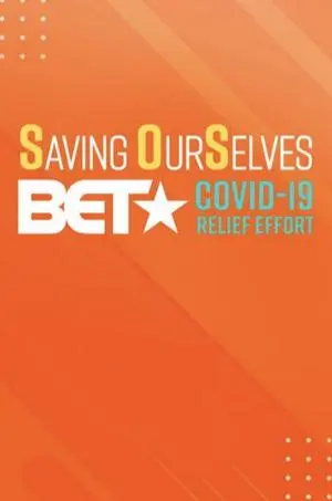 Saving OurSelves: BET COVID-19 Relief Effort_peliplat