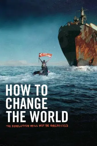 How to Change the World_peliplat
