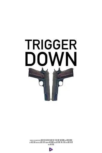 Trigger Down_peliplat