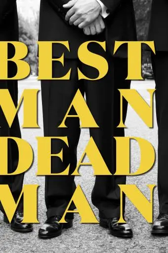 Best Man Dead Man_peliplat