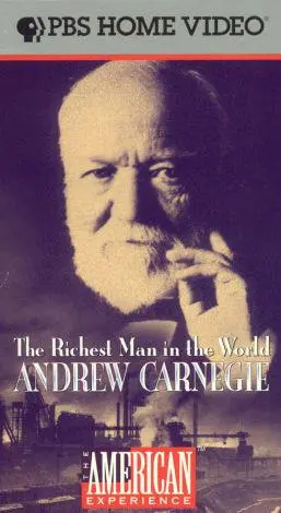 The Richest Man in the World: Andrew Carnegie_peliplat