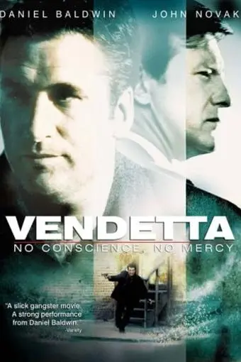 Vendetta: No Conscience, No Mercy_peliplat