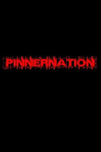 Pinnernation the Movie_peliplat