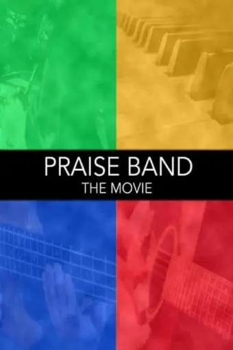 Praise Band: The Movie_peliplat
