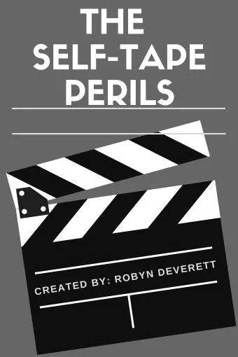 The Self-Tape Perils_peliplat