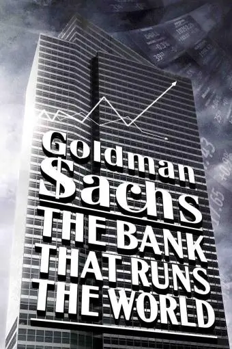 Goldman Sachs - The Bank That Rules the World_peliplat