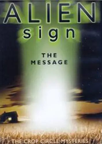 Alien Signs: Undeniable Evidence - The Message_peliplat