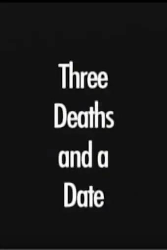 Three Deaths and a Date_peliplat