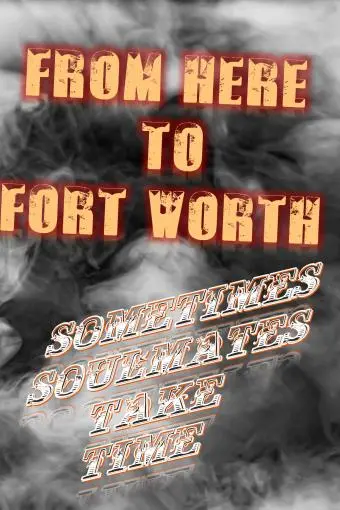From Here to Fort Worth_peliplat