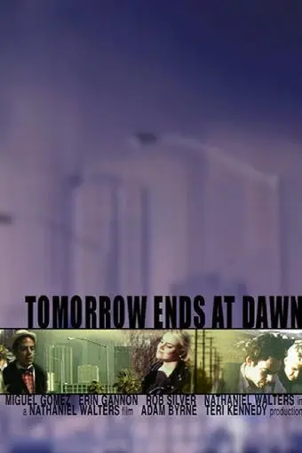 Tomorrow Ends at Dawn_peliplat