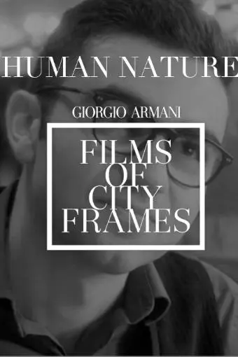 Human Nature: Giorgio Armani - Films of City Frames_peliplat
