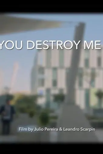 You Destroy Me_peliplat